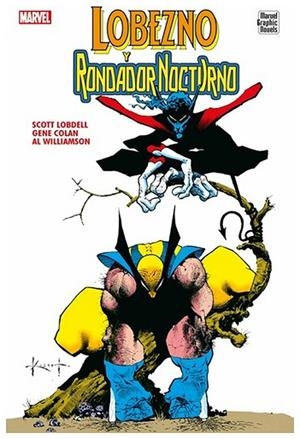 MARVEL GRAPHIC NOVELS. LOBEZNO Y RONDADOR NOCTURNO | 9788410497641 | LOBDELL, SCOTT / COLAN, GENE