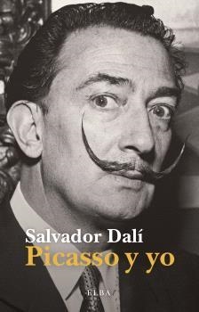 PICASSO Y YO | 9791399013443 | DALÍ, SALVADOR