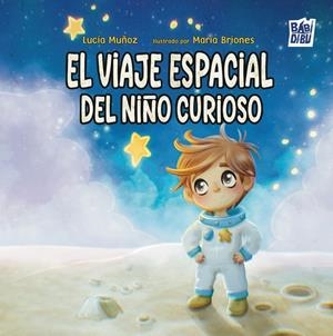 VIAJE ESPACIAL DEL NIÑO CURIOSO, EL | 9791387982782 | MUÑOZ, LUCIA