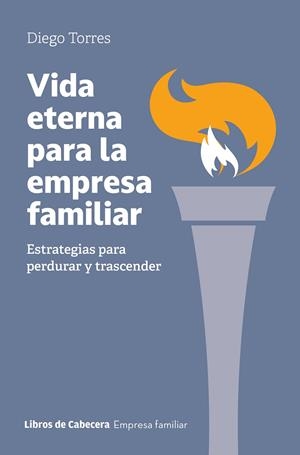 VIDA ETERNA PARA LA EMPRESA FAMILIAR | 9791399111408 | TORRES, DIEGO