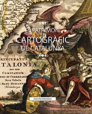 PATRIMONI CARTOGRÀFIC DE CATALUNYA, EL | 9791387658281 | HERNANDO, AGUSTIN