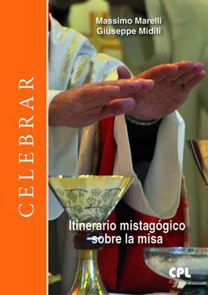 ITINERARIO MISTAGOGICO SOBRE LA MISA | 9788491657248 | MARELLI, MASSIMO / MIDILI, GIUSEPPE