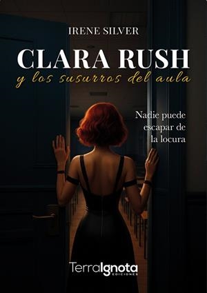 CLARA RUSH Y LOS SUSURROS DEL AULA | 9791399117356 | SILVER, IRENE