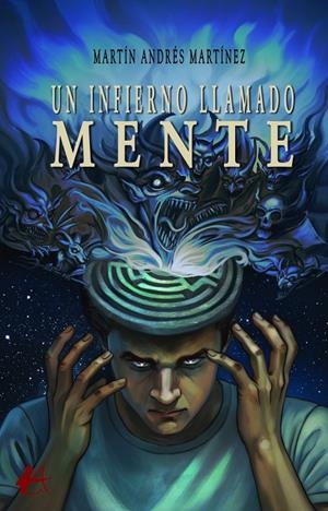 INFIERNO LLAMADO MENTE, UN | 9791387909628 | MARTINEZ, MARTIN ANDRES