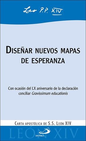 DISEÑAR NUEVOS MAPAS DE ESPERANZA | 9788428574624 | PAPA LEON XIV