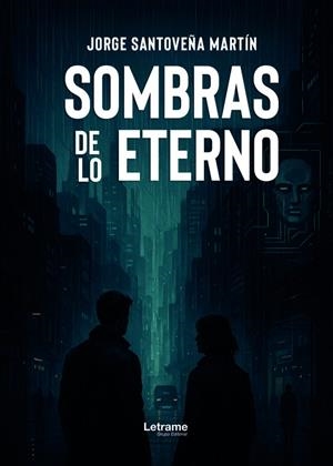 SOMBRAS DE LO ETERNO | 9791370128746 | SANTOVEÑA MARTIN, JORGE