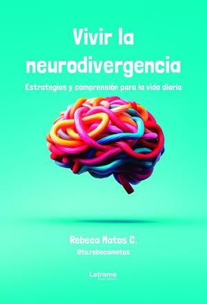VIVIR LA NEURODIVERGENCIA | 9791370126988 | MATOS, REBECA