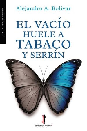VACÍO HUELE A TABACO Y SERRÍN, EL | 9791387911249 | BOLIVAR, ALEJANDRO A.