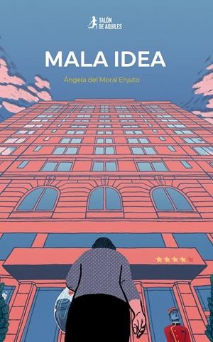 MALA IDEA | 9791387999322 | DEL MORAL ENJUTO, ANGELA