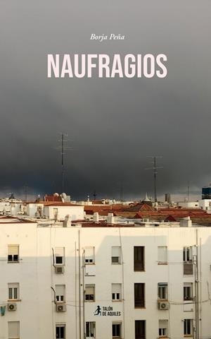 NAUFRAGIOS | 9791387930554 | PEÑA, BORJA