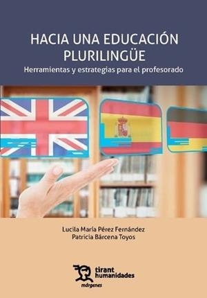 HACIA UNA EDUCACIÓN PLURILINGUE | 9788410812383 | PEREZ FERNANDEZ, LUCILA MARIA