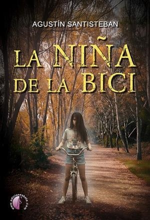 NIÑA DE LA BICI, LA | 9791387673284 | SANTISTEBAN RONCERO, AGUSTIN