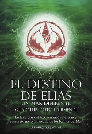 DESTINO DE ELIAS, EL. UN MAR DIFERENTE | 9788412805291 | OTEO ITURMENDI, GUADALUPE