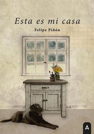 ESTA ES MI CASA | 9791388058134 | PIÑON, FELIPE