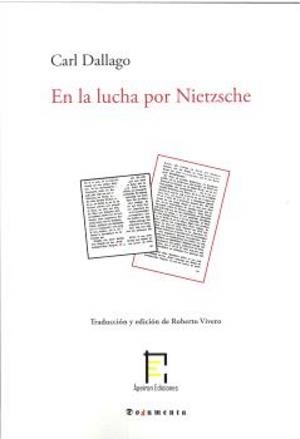EN LA LUCHA POR NIETZSCHE | 9791399103229 | DALLAGO, CARL