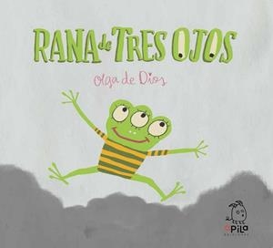 RANA DE TRES OJOS | 9788417028749 | DE DIOS, OLGA