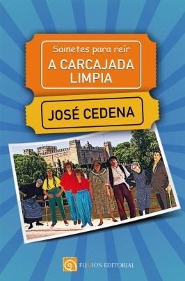 SAINETES PARA REIR A CARCAJADA LIMPIA | 9788417226541 | CEDENA SANCHEZ CABEZUDO, JOSÉ
