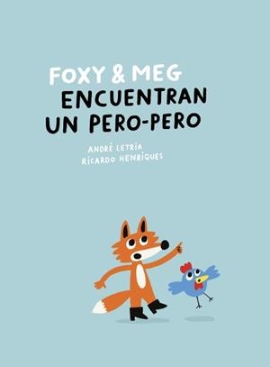 FOXY & MEG ENCUENTRAN UN PERO PERO | 9788409781362 | LETRIA, ANDRÉ