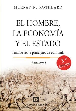 HOMBRE LA ECONOMIA Y EL ESTADO VOLUMEN I, EL | 9788472099500 | ROTHBARD, MURRAY N.