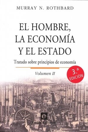 HOMBRE LA ECONOMIA Y EL ESTADO VOLUMEN II, EL | 9788472099517 | ROTHBARD, MURRAY N.