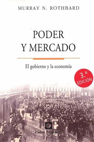 PODER Y MERCADO EL GOBIERNO Y LA ECONOMIA | 9788472099524 | ROTHBARD, MURRAY N.