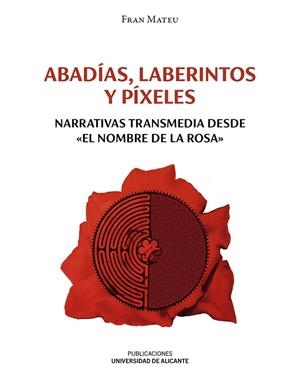 ABADIAS, LABERINTOS Y PIXELES | 9788497179096 | MATEU TORRES, FRANCISCO JOSÉ