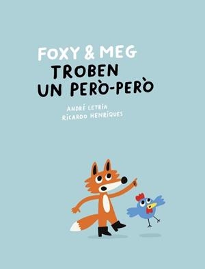 FOXY & MEG TROBEN UN PERO-PERO | 9788409781355 | LETRIA, ANDRÉ