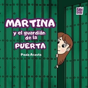 MARTINA Y EL GUARDIÁN DE LA PUERTA | 9791387982294 | ACOSTA, PAULA