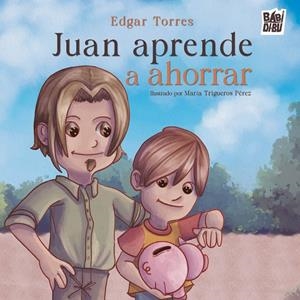 JUAN APRENDE A AHORRAR | 9791387982645 | TORRES, EDGAR