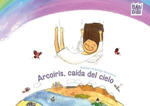 ARCOÍRIS, CAÍDA DEL CIELO | 9791387982362 | HIDALGO NAVARRO, RAFAEL