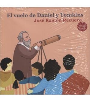 VUELO DE DANIEL Y TOMKINS, EL | 9791387734268 | RECUERO, JOSÉ RAMON