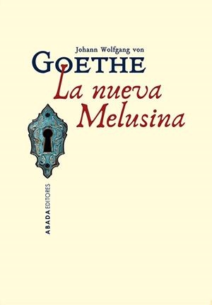 NUEVA MELUSINA, LA | 9791387521325 | VON GOETHE, J. W.