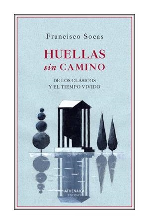 HUELLAS SIN CAMINO | 9788419874832 | SOCAS, FRANCISCO
