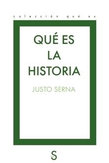 QUÉ ES LA HISTORIA | 9791387694593 | SERNA, JUSTO