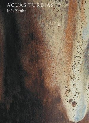AGUAS TURBIAS | 9788445142011 | ZENHA, INES / MOURÃO, JOÃO / SILVA, LUÍS / EVAN MOFFITT, JUF