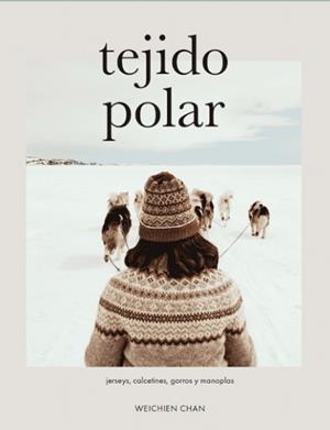 TEJIDO POLAR | 9788412445381 | CHAN, WEICHIEN