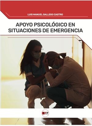 APOYO PSICOLOGICO EN SITUACIONES DE EMERGENCIA | 9791387965204 | GALLEGO CASTRO, LUIS MANUEL