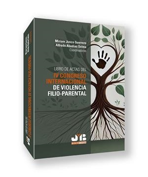 LIBRO DE ACTAS DEL IV CONGRESO INTERNACIONAL DE VIOLENCIA FILIO-PARENTAL | 9791387828806 | JUNCO GUERRERO, MIRIAM / ABADIAS SELMA, ALFREDO