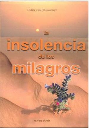 INSOLENCIA DE LOS MILAGROS, LA | 9788415795483 | VAN CAUWELAERT, DIDIER
