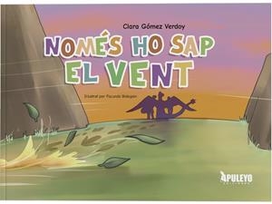 NOMÉS HO SAP EL VENT | 9788410605787 | GÓMEZ VERDOY, CLARA