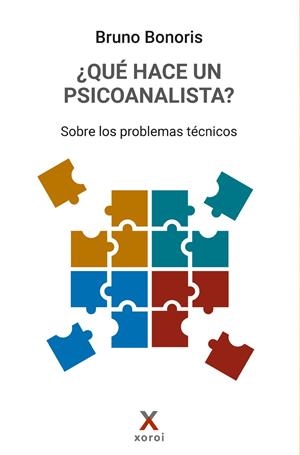 QUÉ HACE UN PSICOANALISTA? SOBRE LOS PROBLEMAS TÉCNICOS | 9791387970123 | BONORIS, BRUNO