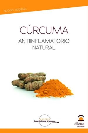 CÚRCUMA. ANTIINFLAMATORIO NATURAL | 9788498277098 | MASTERS DESARROLLO INTEGRAL DE LA PERSONA