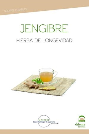 JENGIBRE. HIERBA DE LONGEVIDAD | 9788498277104 | MASTERS DESARROLLO INTEGRAL DE LA PERSONA
