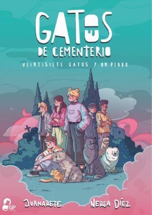 GATOS DE CEMENTERIO. VEINTISIETE GATOS Y UN PERRO | 9788412883572 | JUANARETE / DÍEZ, NEREA