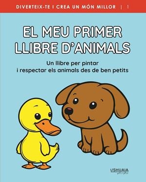 MEU PRIMER LLIBRE D'ANIMALS, EL | 9788419405500 | USHUAIA STUDIO