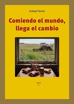 COMIENDO EL MUNDO, LLEGA EL CAMBIO | 9791387790554 | FERRER, ISMAEL
