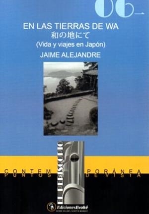 EN LAS TIERRAS DE WA / VIDA Y VIAJES EN JAPÓN | 9788412834963 | ALEJANDRE, JAIME