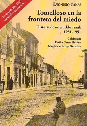 TORMELLOSO EN LA FRONTERA DEL MIEDO (3ª EDICIÓN, CORREGIDA Y AMPLIADA) | 9791399027624 | CAÑAS, DIONISIO