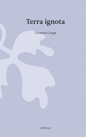 TERRA IGNOTA / LA CRECIDA DEL DÍA | 9788410501638 | GORGA, GEMMA