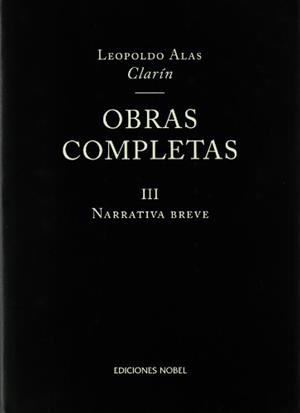 OBRAS COMPLETAS CLARIN. TOMO III NARRATIVA BREVE | 9788484590521 | FERNANDEZ, CAROLYN